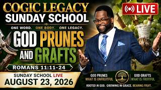 Join Dr Jones LIVE, COGIC Legacy Sunday School, God Prunes and Grafts, Romans 11:11-24