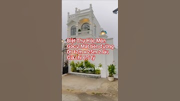 Biệt thự góc 2 Mặt tiền - Full nội thất giá tốt tại Hóc Môn | Bđs Quang Minh
