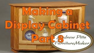 This 8-part series is all about making a unique custom display cabinet of cherry, beech, and curly maple. Using traditional 