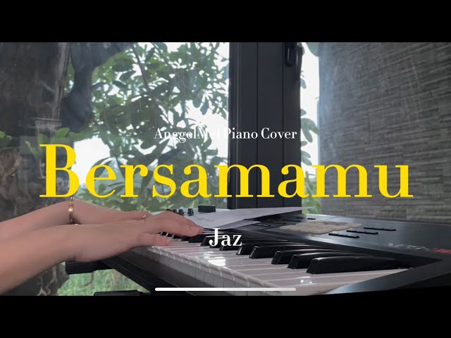 Bersamamu - Jaz (Piano Cover) with Lyrics by AnggelMel Piano Cover class=