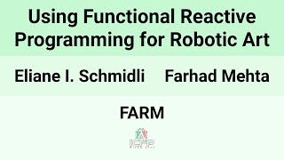 [FARM24] Using Functional Reactive Programming for Robotic Art