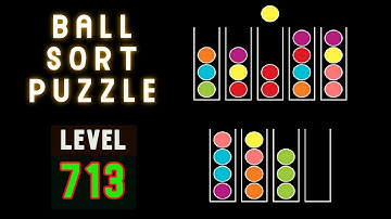 BALL SORT PUZZLE | LEVEL 713 🤑♋🆒🅾️Ⓜ️©️🏀🧶🥍⚾😋⚽🔵🤪🥎