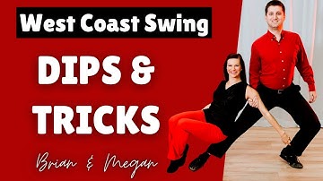 West Coast Swing - Learn WCS Dips & Tricks for WCS