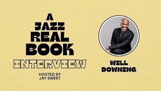Will Downing | A Jazz Real Book INTERVIEW