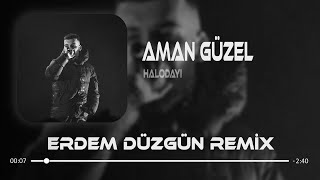 Halodayı (ft. Azer Bülbül) - Aman Güzel Yavaş Yürü ( Erdem Düzgün Remix ) Resimi