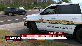 Deputies stepping up enforcement along U.S. 19