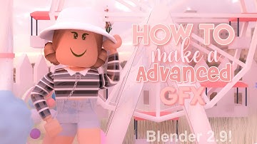 How to make an advanced GFX!| Blender 2.9!