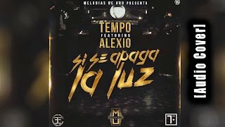 Tempo Feat Alexio La Bestia - Apaga La Luz