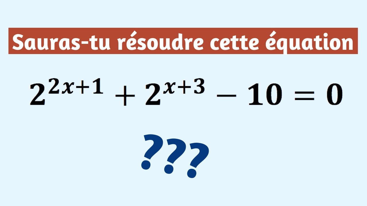 Sauras-tu résoudre cette équation ?