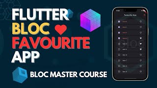 #9 Flutter Bloc Favourite App | Flutter Bloc State Management Complete Course 2024