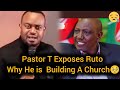 Pastor T Mwangi Exposes RUTO For Building Church In Statehouse