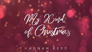 Hannah Kerr - My Kind of Christmas (Official Audio)