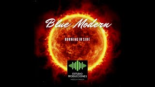 BLUE MODERN - BURNING INSIDE    -     OFFICIAL