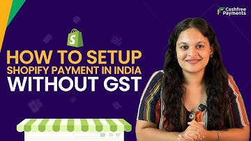 How to Set Up Shopify Payments in India WITHOUT GST