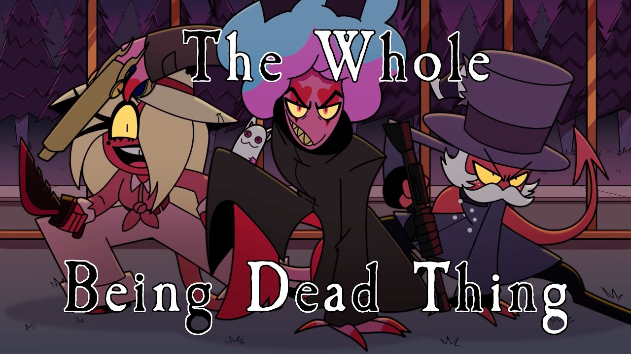 The Whole "Being Dead" Thing - Helluva Boss AMV