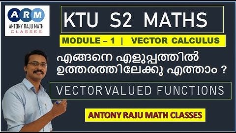 #ktu #S2mathsktu #learnsmart Calculus of Vector Functions| S2 Maths (2020) Module 1 Part 2 #KTU