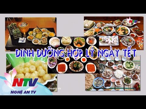 Video: Dinh Dưỡng Hợp Lý Trong Ngày Tết