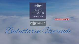 Bulutların Üzerinde 2022 Sis Bulutları Dji Mini 2 Climbing Above The Clouds With A Drone.
