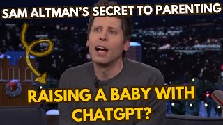 Sam Altman Reveals How He Uses ChatGPT to Raise His Baby!