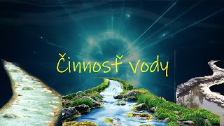 Činnosť vody - život rieky