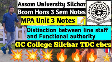 Assam University Silchar | MPA Unit 3 Notes Bcom Hons | Difference Betw Line, Staff & Functional Org