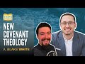 A. Blake White: What Is New Covenant Theology (And Is It Correct)?