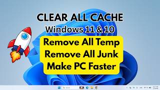 How to Clear ALL Cache &amp; Junk Files in Windows 10 &amp; 11 🚀 Boost Speed Instantly (Easy Guide)