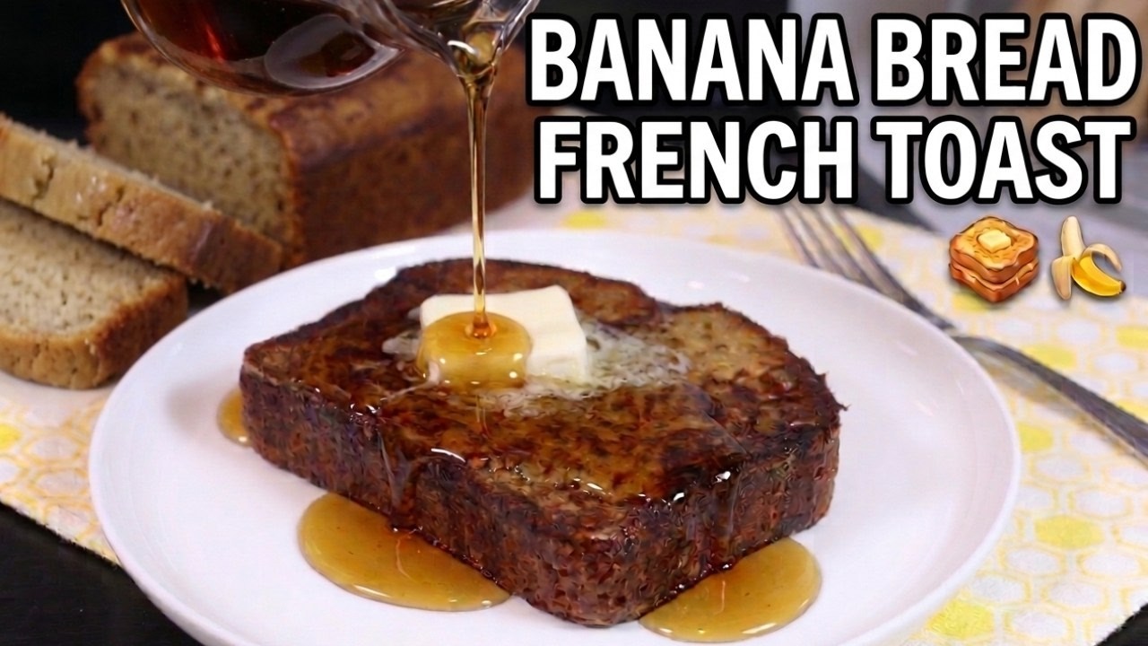 Banana Bread French Toast