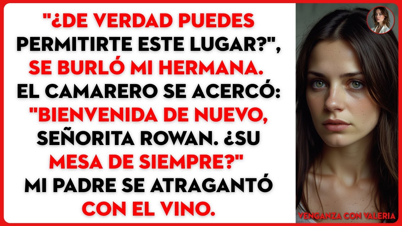 "¿De verdad puedes permitirte este lugar?", se burló mi hermana. El camarero se acercó: "Bienvenida