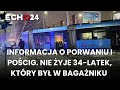 Informacja o porwaniu i pościg. Nie żyje 34-latek, który był w bagażniku