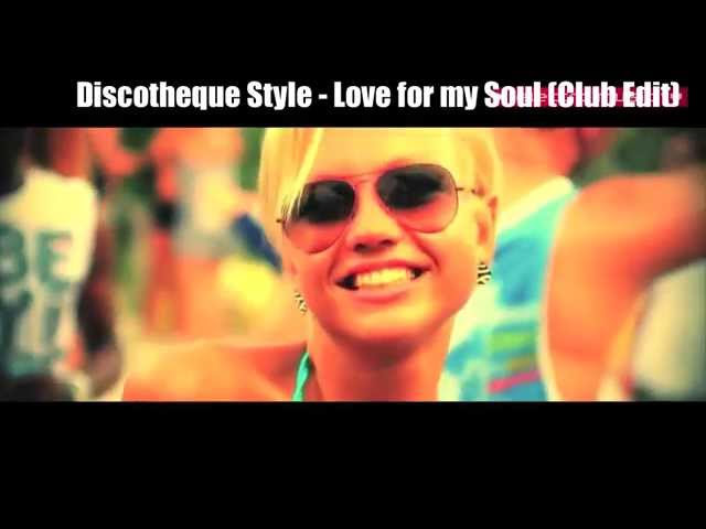 Discotheque Style - Love For My Soul