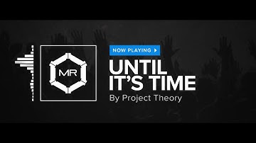 Project Theory - Until It