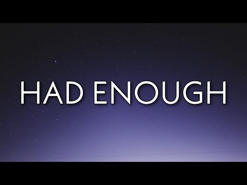 G-Eazy - Had Enough (Lyrics)