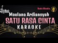 Satu Rasa Cinta - Maulana Ardiansyah Karaoke Nada Wanita [Versi Live]