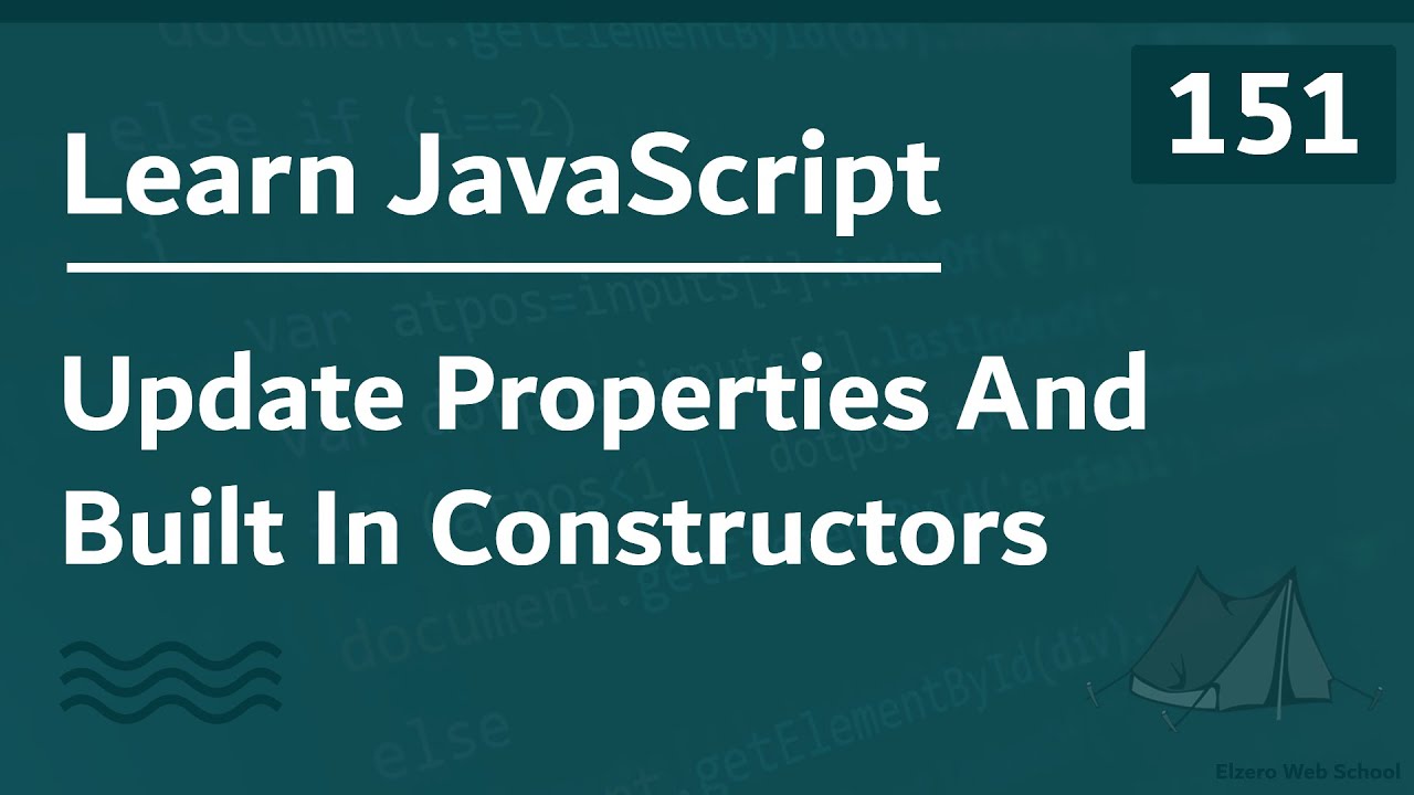 Learn JavaScript In Arabic 2021 - #151 - Update Properties And Built In Constructors