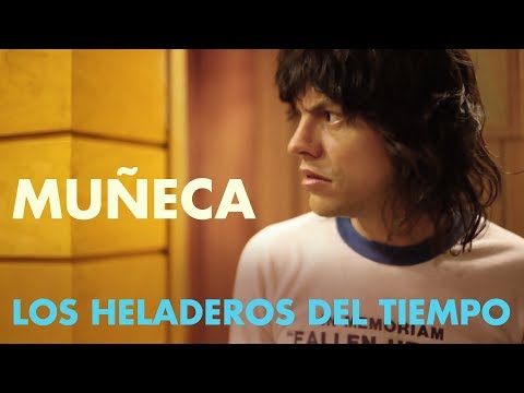 LOS HELADEROS DEL TIEMPO - MUÑECA