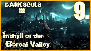 Dark Souls 3 | Irithyll of the Boreal Valley | No commentary | 9.|