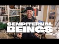 Ref:vBr9Wtkvnn8 Sempiternal beings - ray hearne