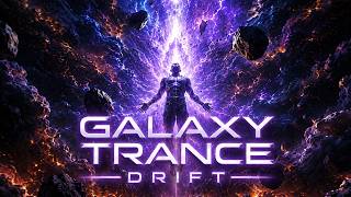 Galaxy Trance Drift 2026 Mix | Light From The Void