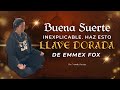 BUENA SUERTE INEXPLICABLE. HAZ ESTO. LLAVE DORADA DE EMMEX FOX