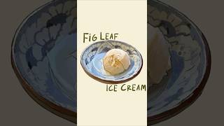 Fig leaves in ice cream