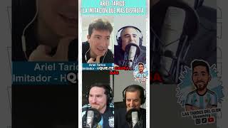 🎭 ARIEL TARICO Y SU IMITACION QUE LE CAUSA MÁS GRACIA