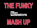 The funky mash up  dj richie don  rm megamix 4 am sessionscom remix