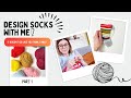 Design a pair of knit socks with me part 1  things went really wrong