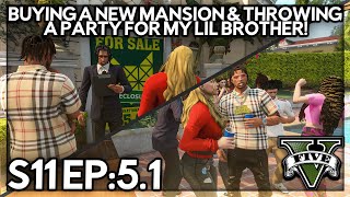 Episode 5.1: Buying A New Mansion & Throwing a Party For My Lil Brother! | GTA RP | GW Whitelist