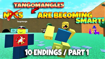ROBLOX TangoMangles are becoming Smart!  - 10 Endings / Part 1