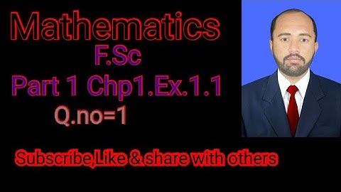 FSc Math part1 chp1,exercise1.1,question1