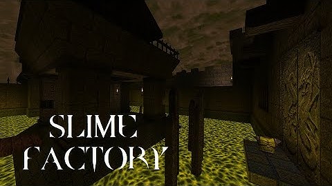 Quake : Slime Factory - The Lost Slipgate #423