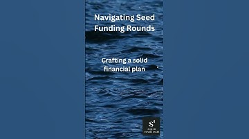 Startup Ecosystem: Navigating Seed Funding Rounds
