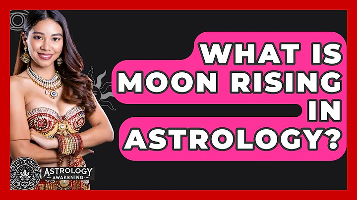 What Is Moon Rising In Astrology? - Astrology Awakening